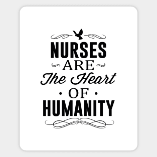 Nurses Are The Heart of Humanity Magnet